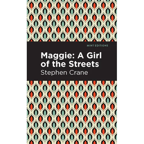 Maggie: A Girl of the Streets and Other Tales of New York - Paperback