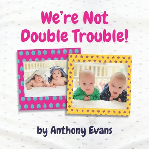 We're Not Double Trouble!: A Picture Book for Twins - Paperback