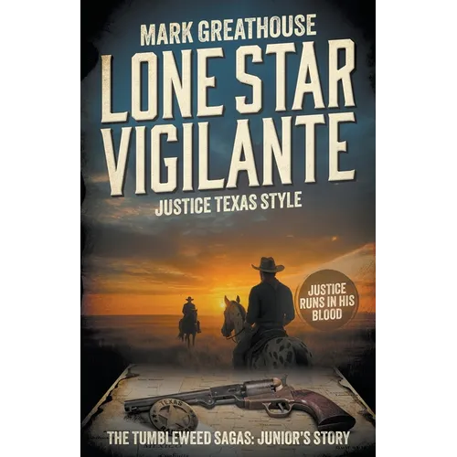 Lone Star Vigilante: Justice Texas Style (A Western Adventure Series) - Paperback