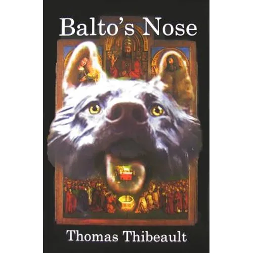 Balto's Nose: A Novel of the Monuments Men and Woman - Paperback