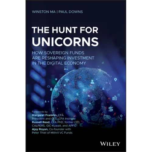 The Hunt for Unicorns - How Sovereign Funds AreReshaping Investment in the Digital Economy - Paperback