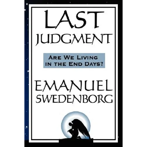 Last Judgment: A Spiritual Revelation of Divine Judgment in the Unseen World - Paperback
