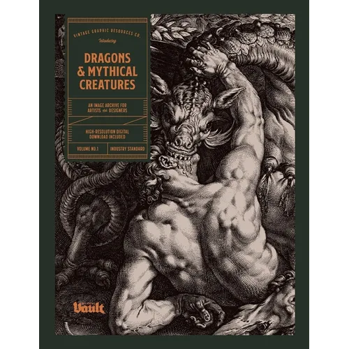 Dragons and Mythical Creatures: An Image Archive for Artists and Designers - Paperback
