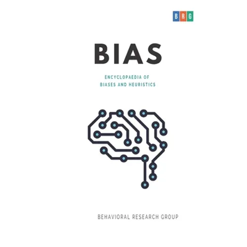Bias: Encyclopaedia of Biases and Heuristics - Paperback