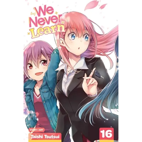 We Never Learn, Vol. 16: The Time of [X] - Paperback