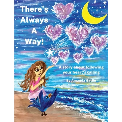 There's Always A Way: A story about following your heart's calling - Paperback