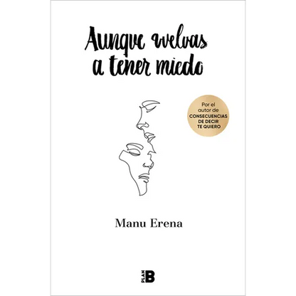 Aunque Vuelvas a Tener Miedo / Even If You're Afraid Again - Hardcover