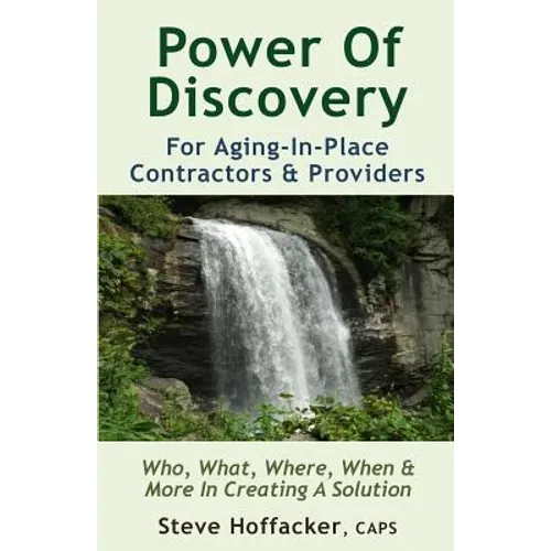 Power Of Discovery: For Contractors & Aging-In-Place Providers - Paperback