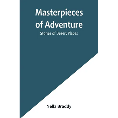 Masterpieces of Adventure-Stories of Desert Places - Paperback