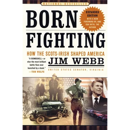 Born Fighting: How the Scots-Irish Shaped America - Paperback