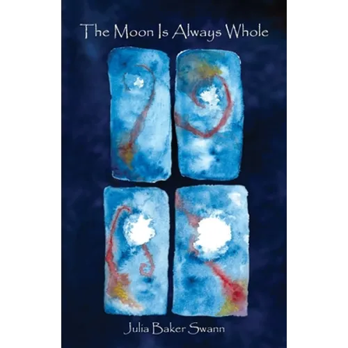 The Moon Is Always Whole: Poems - Paperback