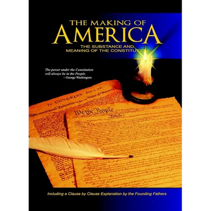 The Making of America: The Substance and Meaning of the Constitution - Hardcover