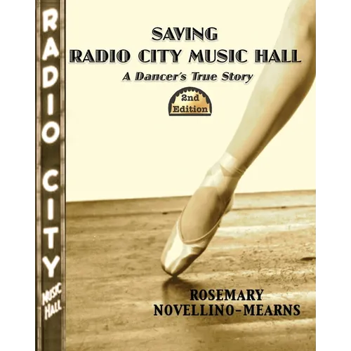 Saving Radio City Music Hall: a Dancer's True Story 2nd Edition - Paperback