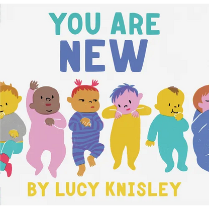 You Are New - Board Book