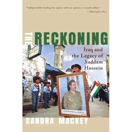 The Reckoning: Iraq and the Legacy of Saddam Hussein - Paperback