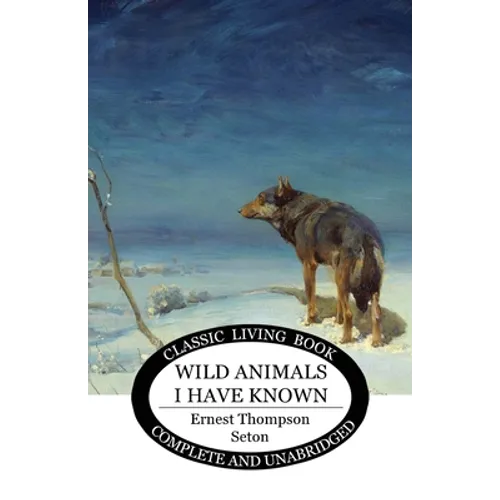 Wild Animals I Have Known - Paperback