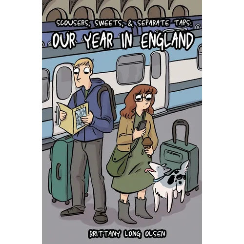 Scousers, Sweets, and Separate Taps: Our Year in England - Paperback