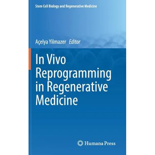 In Vivo Reprogramming in Regenerative Medicine - Hardcover
