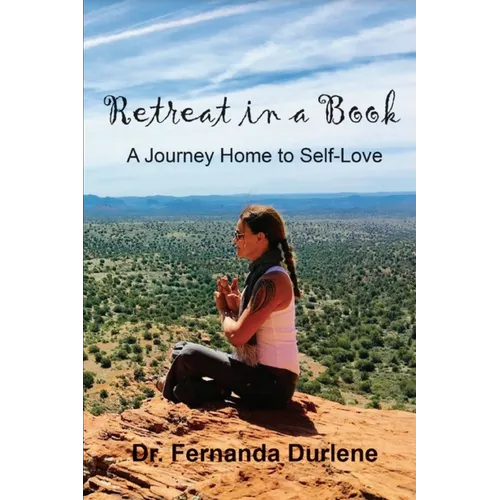 Retreat in a Book: A Journey Home to Self-Love - Paperback