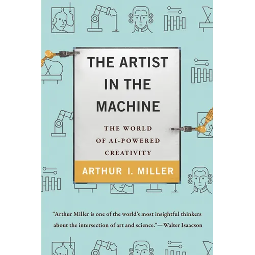 The Artist in the Machine: The World of AI-Powered Creativity - Paperback