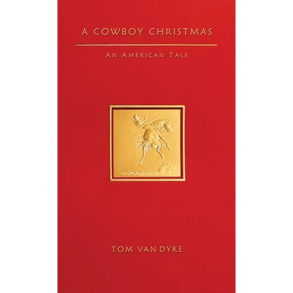 A Cowboy Christmas An American Tale - Hardcover
