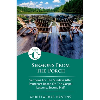 Sermons From the Porch: Cycle C Sermons for the Sundays After Pentecost Based on the Gospel Lessons, Second Half - Paperback