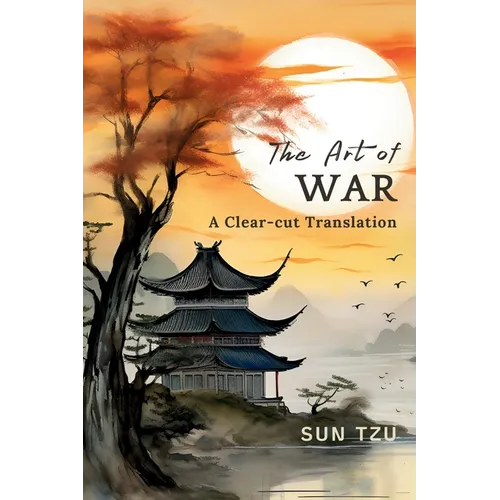 The Art of War: A Clear-cut Translation - Paperback