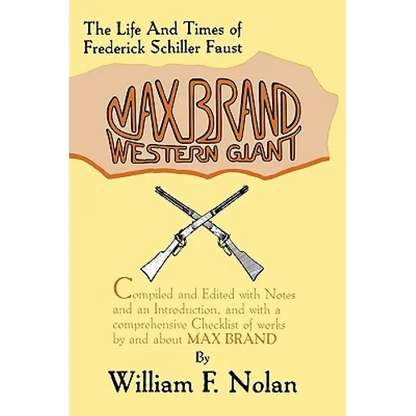 Max Brand: Western Giant: The Life and Times of Frederick Schiller Faust - Hardcover