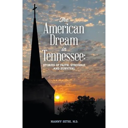 American Dream in Tennessee: Stories of Faith, Struggle, and Survival - Paperback