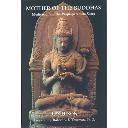 Mother of the Buddhas: Meditations on the Prajnaparamita Sutra - Paperback