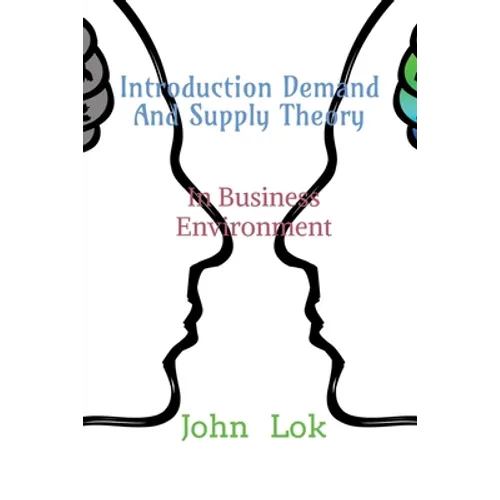 Introduction Demand And Supply Theory: In Business Environment - Paperback
