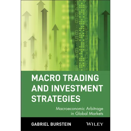 Macro Trading and Investment Strategies: Macroeconomic Arbitrage in Global Markets - Hardcover