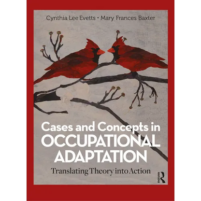 Cases and Concepts in Occupational Adaptation: Translating Theory into Action - Paperback