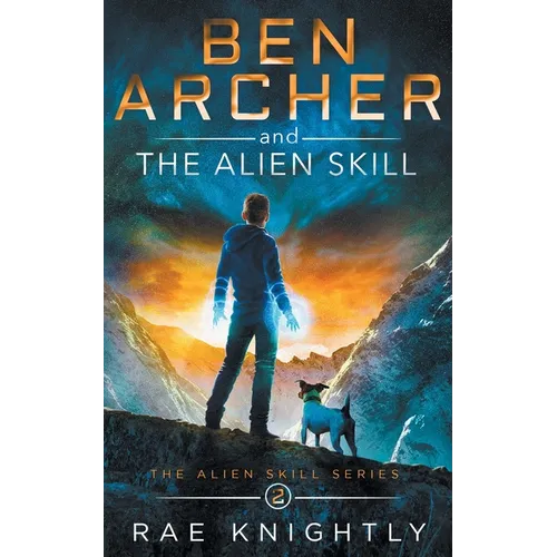 Ben Archer and the Alien Skill (The Alien Skill Series, Book 2) - Paperback