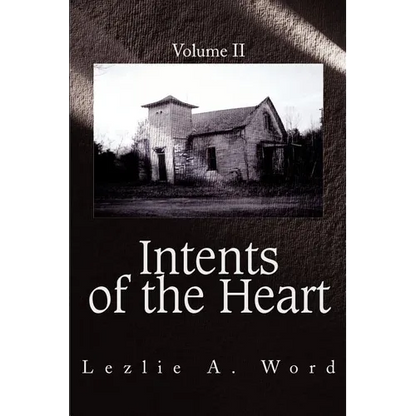 Intents of the Heart: Volume II - Paperback