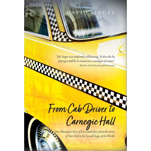 From Cab Driver to Carnegie Hall - Hardcover