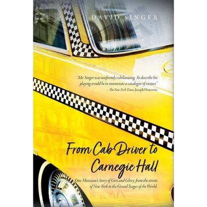 From Cab Driver to Carnegie Hall - Hardcover