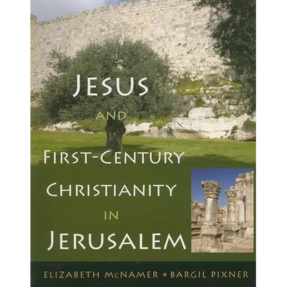 Jesus and First-Century Christianity in Jerusalem - Paperback