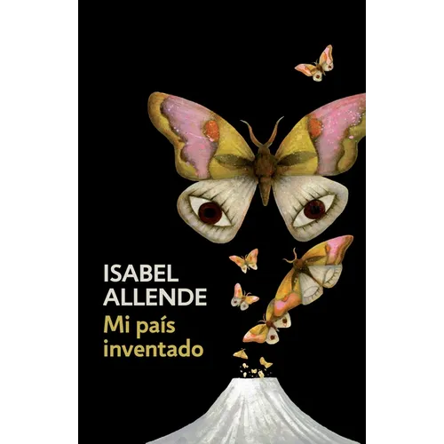 Mi País Inventado / My Invented Country: A Memoir: Spanish-Language Edition of My Invented Country: A Memoir - Paperback