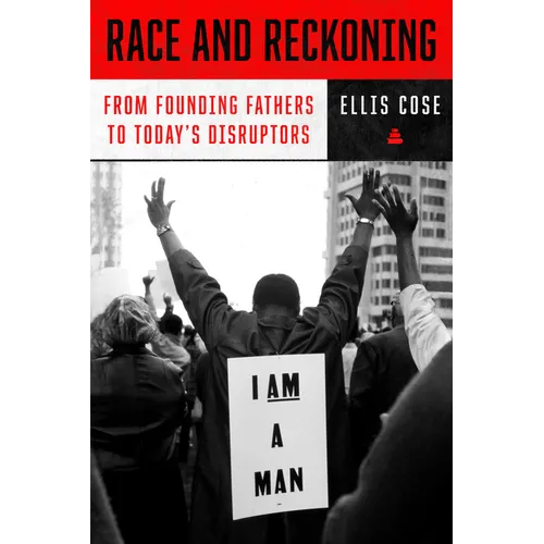 Race and Reckoning: From Founding Fathers to Today's Disruptors - Hardcover
