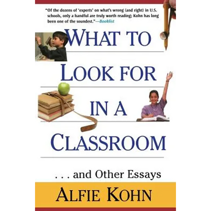What to Look for in a Classroom: ...and Other Essays - Paperback