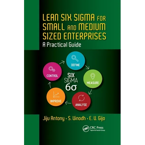 Lean Six SIGMA for Small and Medium Sized Enterprises: A Practical Guide - Paperback