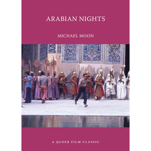 Arabian Nights: A Queer Film Classic - Paperback
