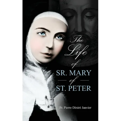 Life of Sister Mary St. Peter: Mystic of the Holy Face - Paperback