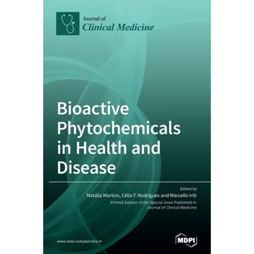 Bioactive Phytochemicals in Health and Disease - Hardcover