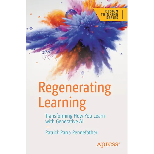 Regenerating Learning: Transforming How You Learn with Generative AI - Paperback