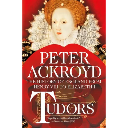 Tudors: The History of England from Henry VIII to Elizabeth I - Paperback
