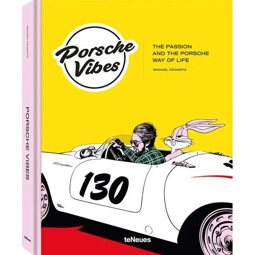 Porsche Vibes: The Passion and the Porsche Way of Life - Hardcover