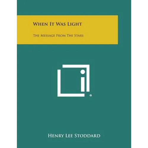 When It Was Light: The Message from the Stars - Paperback