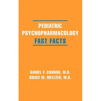 Pediatric Psychopharmacology: Fast Facts - Hardcover